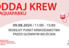 Oddaj krew w Aquaparku – pilnie potrzebna krew we Wrocławiu